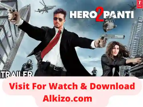 Download Heropanti 2 (2022) BluRay Hindi 480p [400MB] | 720p [1GB] | 1080p [4GB][Alkizo Official]